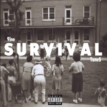 9ine feat. Tune$ Survival