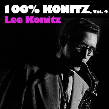 Lee Konitz There Will Never Be Another You