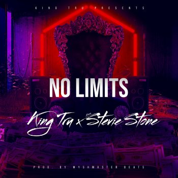 King Tru No Limits (feat. Stevie Stone)