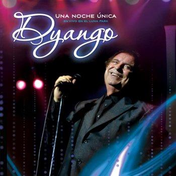 Dyango Cómo Has Hecho (En Vivo)