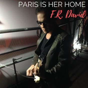 F.R. David Paris Is Her Home