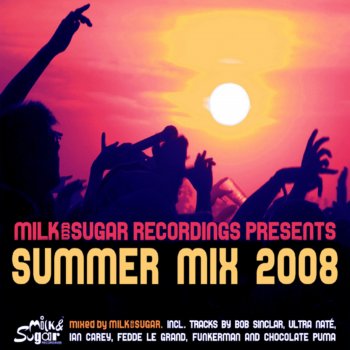 Milk feat. Sugar Summer Mix 2008 (Outro)