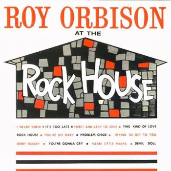 Roy Orbison You're Gonna Cry