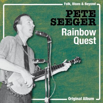 Pete Seeger Seek and You Shall Find / Fare Well / Liottle Fishes / Where Hace All the Flowers Gone? / Fu-Ru-Sato (Never Again Shall We Allow Another Atom Bomb to Fall) / Step By Step / Joe Hill's Last Will [Medley]