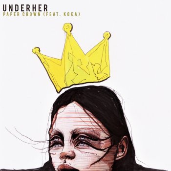 UNDERHER Paper Crown (feat. KOKA) [Kyongpaul Remix]