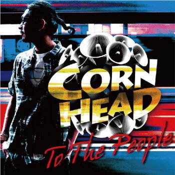 Corn Head feat. SYK YOU & ME