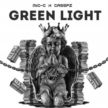 Mic-C Green Light (feat. Creepz)