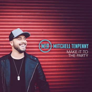 Mitchell Tenpenny Make It to the Party