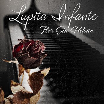 Lupita Infante Flor Sin Retoño (Versión Alterna)