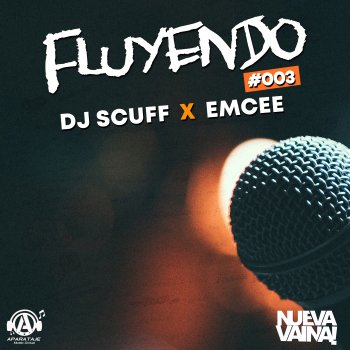 Dj Scuff feat. Emcee Fluyendo #003