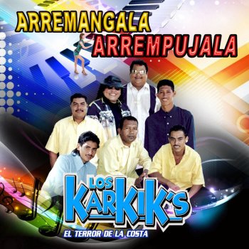 Los Karkik's Arremangale, Arrempujala