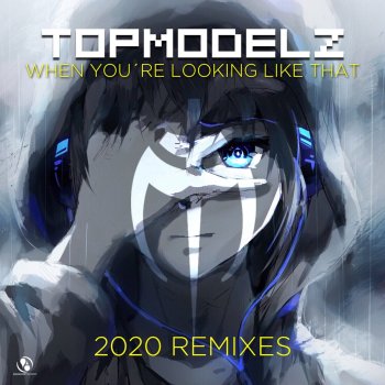Topmodelz When You're Looking Like That (Single Mix)