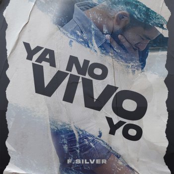 F.Silver Ya No Vivo Yo
