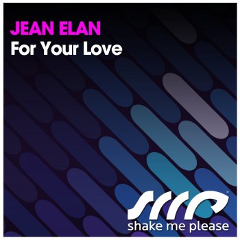 Jean Elan For Your Love (Radio Mix)