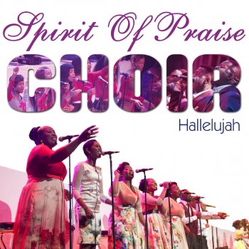 Spirit Of Praise Choir At Your Feet