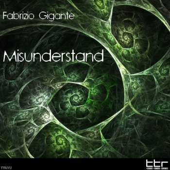 Fabrizio Gigante Misunderstand - Original Mix