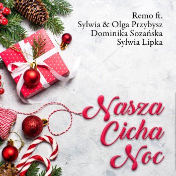 Remo feat. Sylwia & Olga Przybysz, Sylwia Lipka & Dominika Sozańska Nasza Cicha Noc