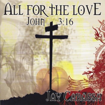 Jay Cabassa feat. Marz All For the Love