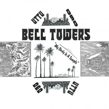 Bell Towers My Body Is A Temple