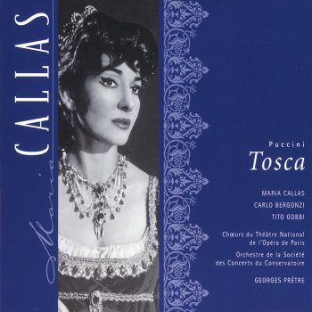 Georges Pretre, Orchestre de la Société des concerts du Conservatoire, Tito Gobbi, Maria Callas & Carlo Bergonzi Tosca, Act II: Orsù, Tosca, parlate