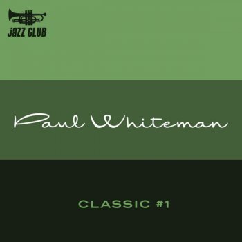 Paul Whiteman My Blue Heaven