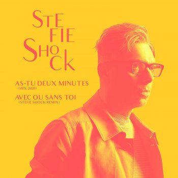 Stefie Shock Avec ou sans toi - Stefie Shock Remix
