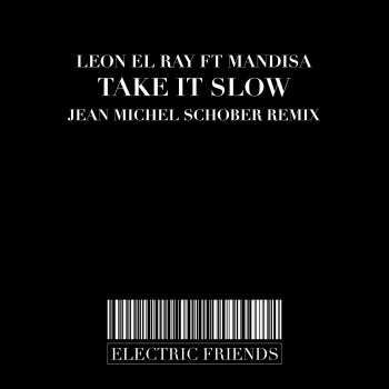 Leon El Ray feat. Jean Michel Schober Take It Slow - Jean Michel Schober Remix