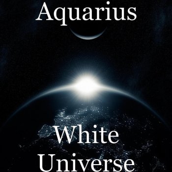 Aquarius White Universe