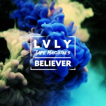 Tape Machines feat. Lvly Believer