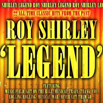 Roy Shirley Rolling Rolling