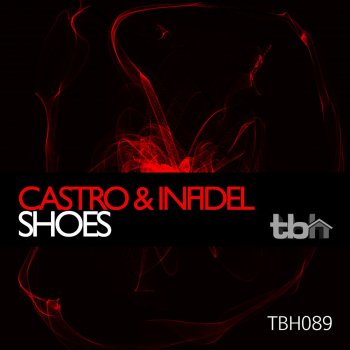 Castro feat. Infidel Shoes - Original Mix