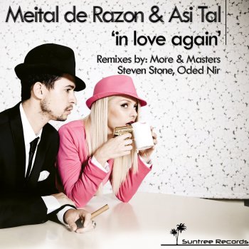Meital De Razon & Asi Tal In Love Again - Steven Stone Remix