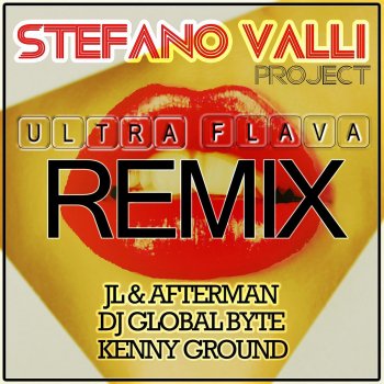 Stefano Valli Project Ultra Flava (DJ Global Byte More Power Remix)