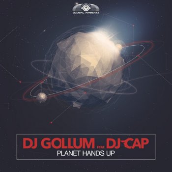 DJ Gollum feat. DJ Cap Planet Hands Up (feat. DJ Cap) - Extended Mix