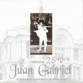 Juan Gabriel Obertura: El Amor (Reprise)