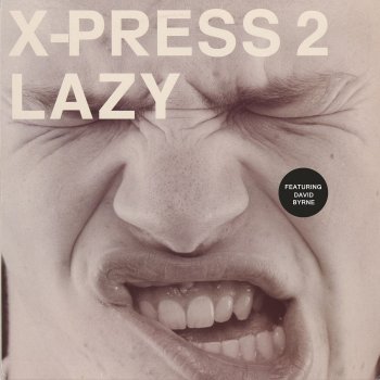 X-Press 2 feat. David Byrne Lazy (Acapella)