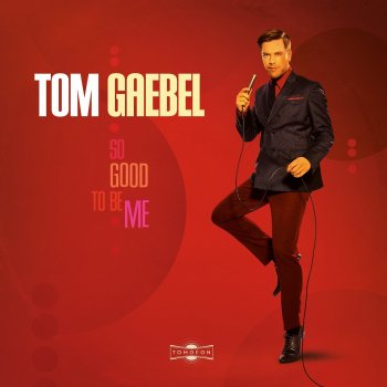 Tom Gaebel Cause I Love You
