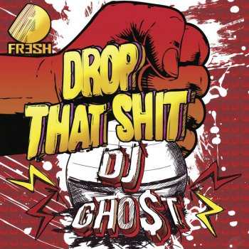 DJ Ghost Drop That Shit