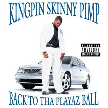 Kingpin Skinny Pimp Pimpin Ain't Dead