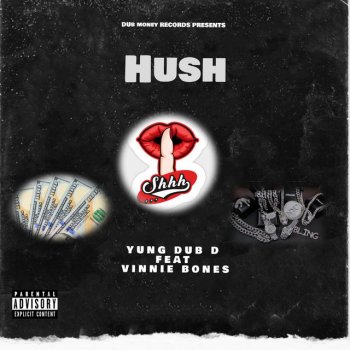 Yung Dub D Hush (feat. Vinnie Bones)