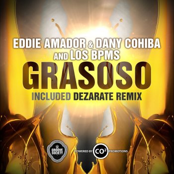 Dany Cohiba feat. Eddie Amador & Los BPMS Grasoso - Dezarate Remix