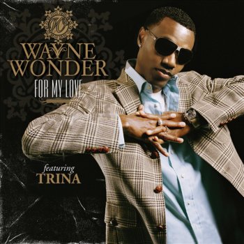 Wayne Wonder feat. Trina For My Love