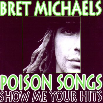 Bret Michaels Every Rose Has Its Thorn