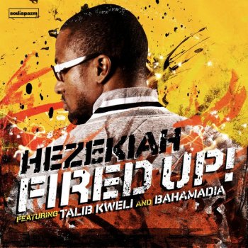 Hezekiah, Talib Kweli & Bahamadia Fired Up! (Clean)