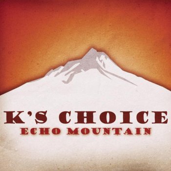 K's Choice Come Live The Life