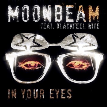 Moonbeam feat. Blackfeel Wite In Your Eyes (Radio Mix)