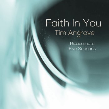 Tim Angrave Faith In You (Riccicomoto's Electric Session)