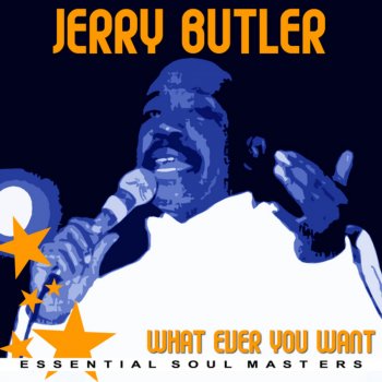 Jerry Butler Whatever You Want