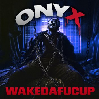 Onyx Wakedafucup (Re-Recorded)