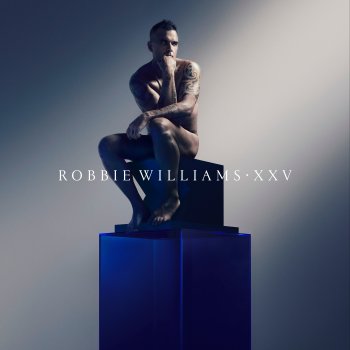 Robbie Williams Let Me Entertain You (XXV)